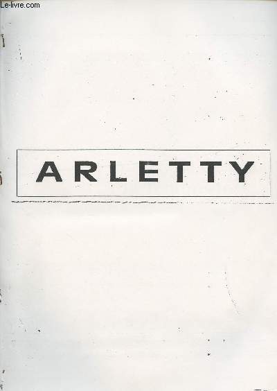 Dossier sur Arletty - Photocopies du Bulletin Clinien 11e anne n121 oct. 1992 - Hommage  Arletty - L'Arletty de Cline: la femme-fe - Garance - Courbevoie..