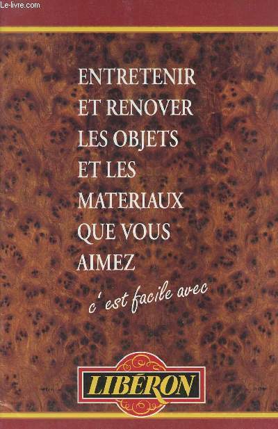 Entretenir et renover les objets et les matriaux que vous aimez c'est facile avec Libron