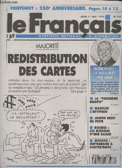 Le Franais, quotidien national d'information n137 jeudi 11 mai 95 - Majorit, redistribution des cartes - Municipales: la majorits peu unie - La 