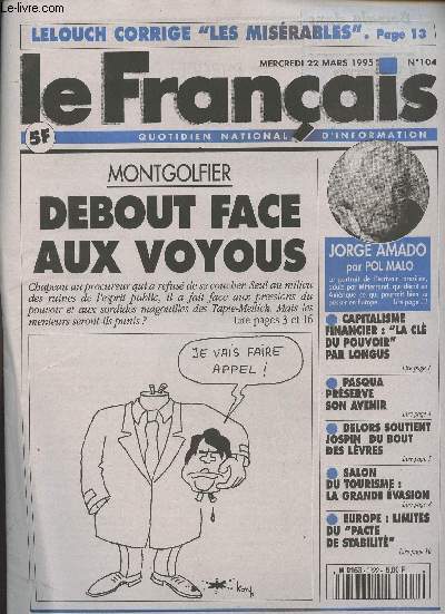 Le Franais, quotidien national d'information n104 merc. 22 mars 95 - Montgolfier, debout face aux voyous - Jorge Amado par Pol Malo - Capitalisme financier: