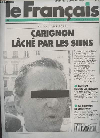Le Franais, quotidien national d'information n3 jeudi 27 oct. 94 - Carignon lch par les siens - La FNSEA contre les paysans - La question de Jrusalem...
