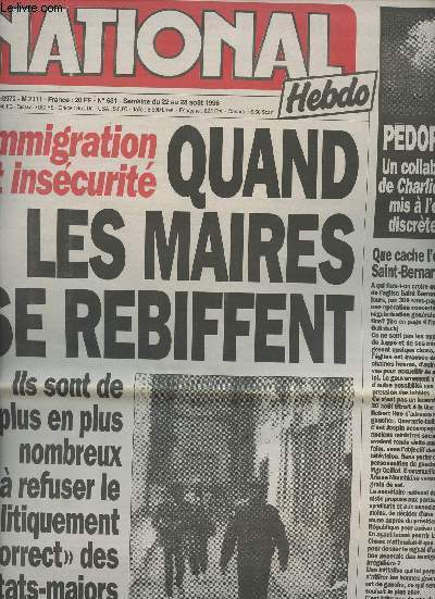 National Hebdo n631 semaine du 22 au 28 aot 96 - Immigration et inscurit, quand les maires se rebiffent, ils sont de + en + nombreux  refuser le 