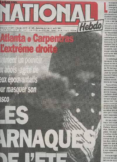 National Hebdo n629 semaine du 8 au 14 aot 96- Atlanta - Carpentras - L'extrme droite - Comment un pouvoir aux abois agite de vieux pouvantails pour masquer son fiasco, Les Arnaques de l't - Yvan Blot: comment les impts ruinent la France