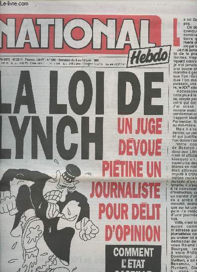 National Hebdo n620 semaine du 6 au 12 juin 96 - La loi de Lynch, un juge dvou pitine un journaliste pour dlit d'opinion - Comment l'tat gaspille l'argent du cinma - Le Pen en Irak - Lettre ouverte au prsident qui liquide l'arme par R. Holeindre
