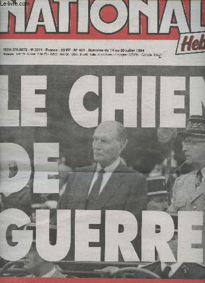 National Hebdo n521 semaine du 14 au 20 juil. 94 - Le chien de guerre - L'Ile-de-France gaspille 80 milliards - Les nouvelles filires de l'argent sale - Les jeux de l't - Ernest Psichari, le souvenir d'un centurion