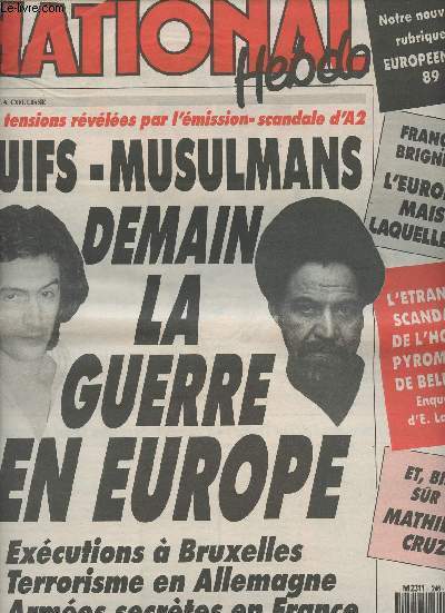 National Hebdo n246 semaine du 6 au 12 avril 89 - Juifs-Musulmans demain la guerre en Europe, Excutions  Bruxelles, Terrorisme en Allemagne, Armes secrtes en France - F. Brigneau, L'Europe mais laquelle? - L'trange scandale de l'homo pyromane...