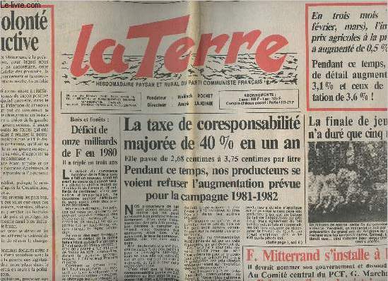 La Terre, hebdomadaire paysan et rural du Parti Communiste franais n1905 du 20 au 26 mai 81 - La taxe de coresponsabilit majore de 40% en 1 an - Bois et forts: dficit de 11 milliards de F en 1980 - La finale de jeu  XIII n'a dur que 5 mins! ..