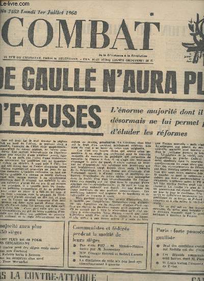 Combat, de la Rsistance  la Rvolution n7452 lundi 1er juil. 68 - De Gaulle n'aura plus d'excuses - L'norme majorit dont il dispose dsormais ne lui permet plus d'luder les rformes - La majorit aura plus de 350 siges
