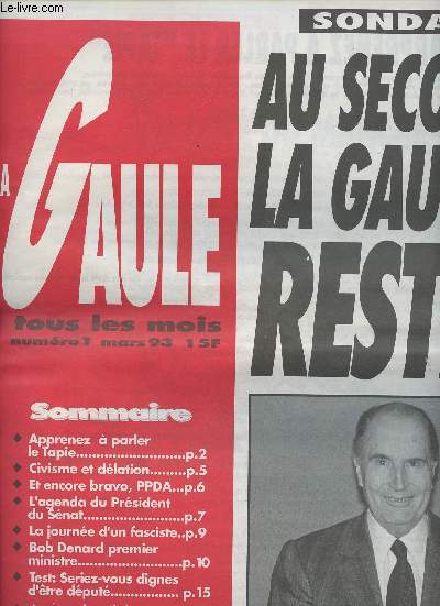 La Gaule n1 mars 93 - Au secours la gauche resiste ! - Apprenez  parler le Tapie - Civisme et dlation - Et encore bravo, PPDA - L'agenda du prsident du Snat - La journe d'un fasciste - Bob Denard premier ministre...