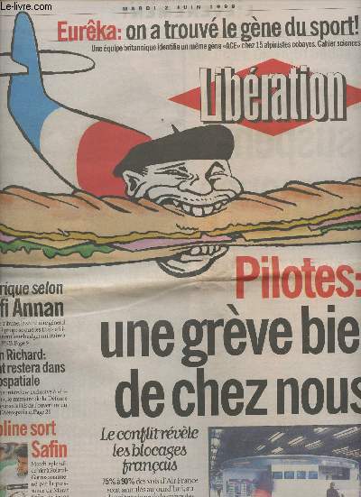 Libration n5298 mardi 2 juin 98 - Eurka: on a trouv le gne du sport - Pilotes: une grve bien de chez nous, le conflit rvle les blocages fanais - L'Afrique selon Kofi Annan - Alain Richard: l'Etat restera dans Arospatiale...