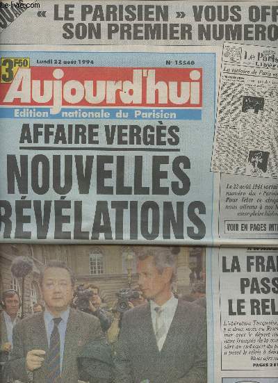 Aujourd'hui, dition nationale du Parisien n 15540 lundi 22 aot 94 - Affaires Vergs, nouvelles rvlations, l'avocat aurait cach des armes, Barril confirme qu'il devait le tuer - Rwanda: la France passe le relais