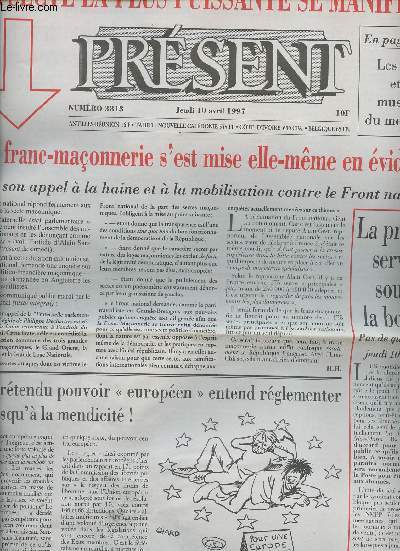 Prsent n3813 jeudi 10 avril 97 - La secte la + puissante se manifeste, La franc-maonnerie s'est mise elle-mme en vidence par son appel  la haine &  la mobilisation contre le FN-Le prtendu pouvoir 