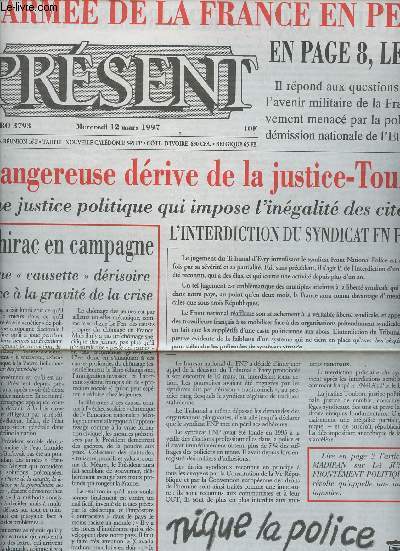 Prsent n3793 merc. 12 mars 97 - L'Arme de la Fance en pril - Dangereuse drive de la justice-Toubon, une justice politique qui impose l'ingalit des citoyens - Chirac en campagne, une 