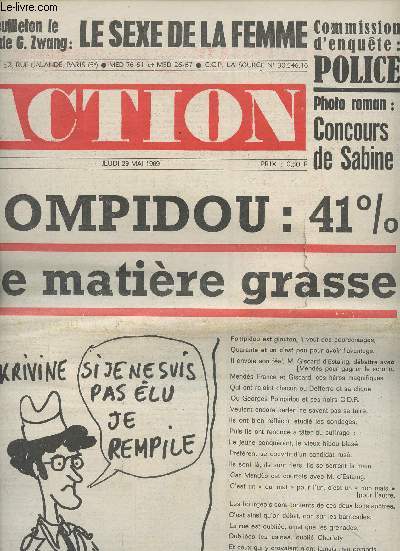 Action n44 jeudi 29 mai 69 - Pompidou: 41% de matire grasse - En feuilleton le livre de G. Zwang: Le sexe de la femme - Commission d'enqute : Police