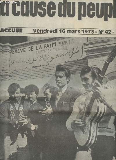 La cause du peuple, J'accuse n42 vend. 16 mars 73 - Toulouse: 64 cartes de travail gagnes - La Corse - Avortement: et o en sont les mdecins? - Renault-Billancourt: grve  100% au dpartement 34 du 26 fv. au 6 mars