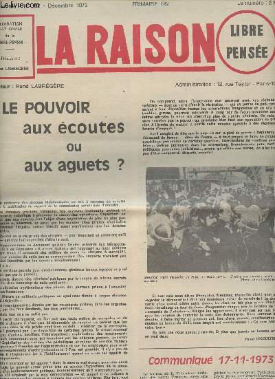 La Raison, Libre pense n182, 18e anne dc. 73 - Le pouvoir aux coutes ou aux aguets ? - Une charit dangereuse - Qui croire de nos jours ? - L'homme roi, problmes fminins, entretien radio du 11 nov. -XXXVIIe congrs de l'union mondiale