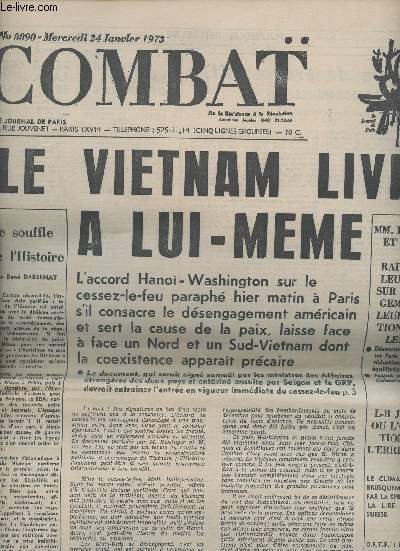 Combat, De la rsistance  la rvolution n8890 merc. 24 janv.73 - Le Vietnam livr  lui-mme - Le souffle de l'histoire - Mm. Pompidou et Brandt ont rapproch leurs vues sur l'amnagement de leurs relations avec les USA - L-B Johnson ou l'obstination...