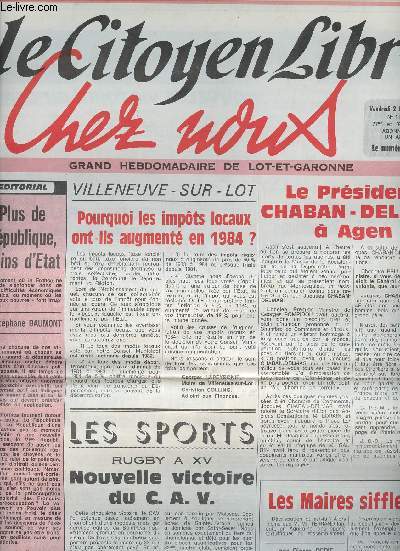 Le Citoyen Libre chez nous n1863-44, 77e et 37e anne - vend. 2 nov. 84 - Villeneuve-sur-Lot, pourquoi les impts locaux ont-ils augment en 1984? - Le prsident Chaban-Delmas  Agen- Plus de Rpublique, moins d'Etat...