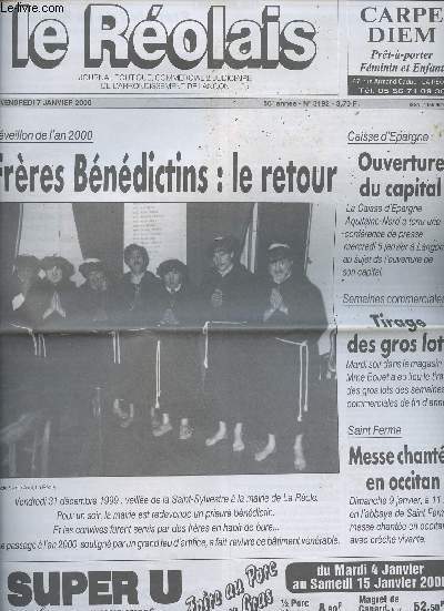 Le Rolais, Journal politique, commercial & judiciaire de l'arrondissement de Langon n3192 56e anne vend. 7 janv. 2000 - Rveillon de l'an 2000: Frres Bndictins: le retour - Caisse d'Epargne, ouverture du capital - Messe chante en occitan