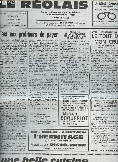 Le Rolais, Journal politique, commercial & judiciaire de l'arrondissement de Langon n2273 38e anne vend. 25 juin 82 - C'est aux profiteurs de payer - Kermesse de la fdration des clubs de 3e ge de La Gironde - Le tout mon cru..