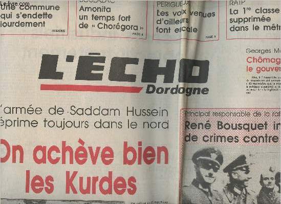 L'Echo Dordogne n14368 jeudi 4 avril 91 - L'arme de Saddam Hussein rprime toujours dans le nord, On achve bien les Kurdes - Principal responsable de la rafle du 