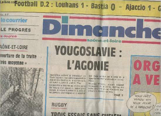 Dimanche Sane-et-Loire, 17 mars 91 - Yougoslavie: l'agonie - Sane-et-Loire: ouverture de la truite 