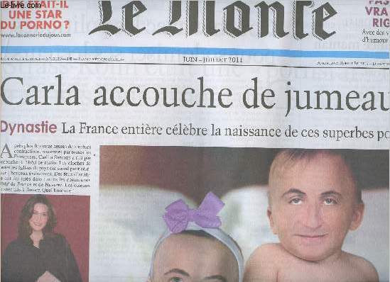 Le Monte, pastiche vraiment rigolo n20 juin juil. 2011 - Carla accouche de jumeaux ! Dynastie, La France entire clbre la naissance de ces superbes poupons - DSK tait-il une star du porno ? - Le pass secret de 