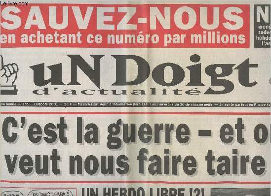 Un Doigt d'Actualit n5 1re anne oct. 2001 - C'est la guerre - et on veut nous faire taire ! - Un hebdo libre !?! - Bush dit qu'il va perdre - Le Monde est trash !