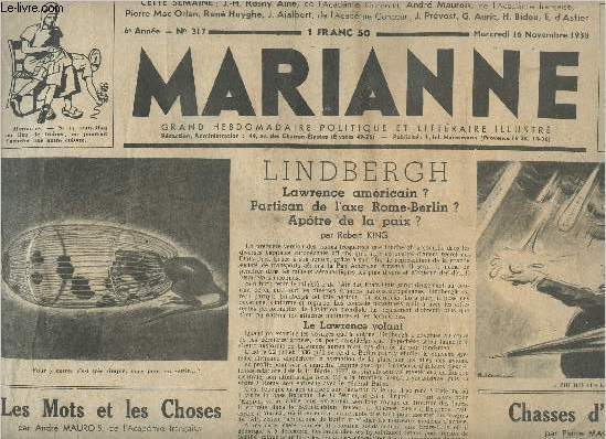 Marianne n317 6e anne merc. 16 nov. 38 - Lindbergh, Lawrence amricain? Partisan de l'axe Rome-Berlin ? Aptre de la paix ? - Les mots et les choses par Andr Maurois - Chasses d'automne - Malentendu sur la force