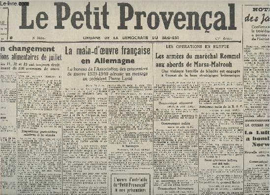 Le Petit Provenal, organe de dmocratie du Sud-Ouest n23827 lundi 29 juin 42 - Rimpression - Aucun changement dans les rations alimentaires de juillet - La main-d'oeuvre franaise en Allemagne - Les armes du marchal Rommel aux abords de Marsa-Matrouh