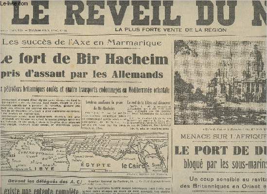 Le Rveil du Nord - Vend. 12 juin 42 - Rimpression - Les succs de l'Axe en Marmarique, Le Fort de Bir Hacheim pris d'assaut par les Allemands - Le port de Durban bloqu par les sous-marins nippons - Coup de thtre dans le Pacifique