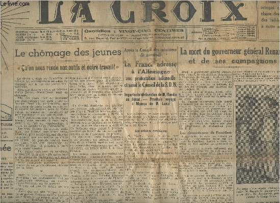 La Croix n15977 56e anne jeudi 21 mars 35 - Le chmage des jeunes - Aprs le conseil des ministres, la France adresse  l'Allemagne une protestation solennelle et saisit le Conseil de la S.D.N. - La mort du gouverneur gnral Renard & de ses compagnons