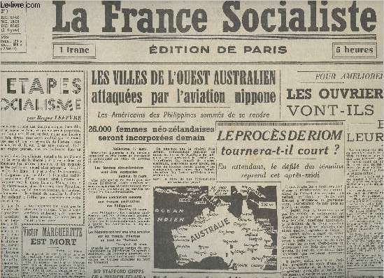 La France Socialiste, Edition de Paris 5h n115 2e anne mardi 24 mars 42 - Rimpression - Les villes de l'ouest Australien attaques par l'aviation nippone - Le procs de Riom tournera-t-il court? - Les tapes du socialisme - Victor Margueritte est mort