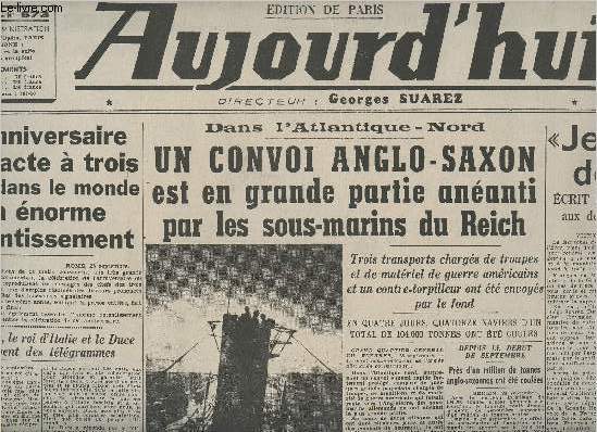Aujourd'hui, Edition de Paris n673 mardi 29 sept. 42 - Rimpression - L'anniversaire du pacte  3 a eu dans le monde un norme retentissement - Un convoi anglo-saxon est en grande partie ananti par les sous-marins du Reich - 