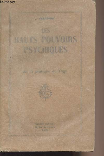 Les Hauts Pouvoirs Psychiques par la pratique du Yoga