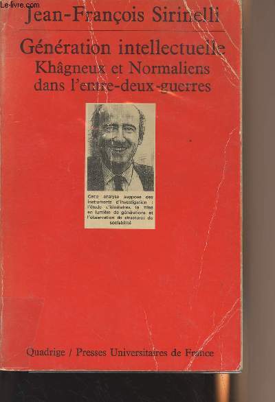 Gnration intellectuelle, Khgneux et Normaliens dans l'entre-deux guerres