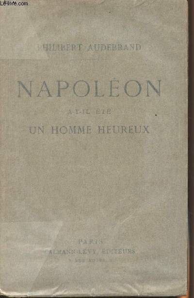 Napolon a-t-il t un homme heureux