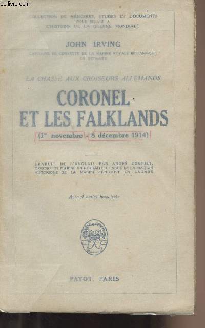 La chasse aux croiseurs allemands - Coronel et les Falklands (1er novembre - 8 dc. 1914) - collection 