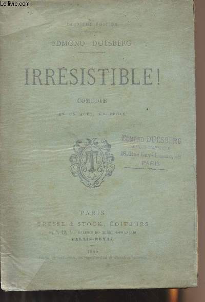 Irrsistible ! - Comdie en un acte, en prose