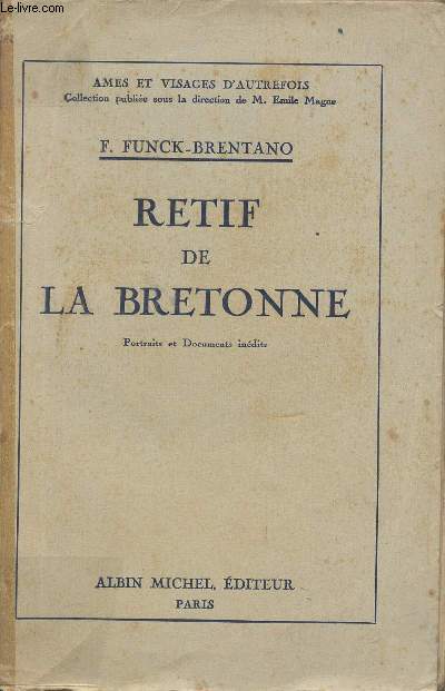 Retif de la Bretonne - Portraits et documents indits - 