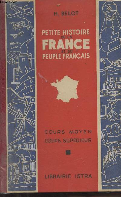 Petite histoire de la France et du peuple franais - Cours moyen cours suprieur