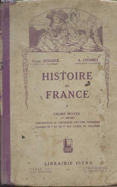 Histoire de France - Cours moyen (1er degr) prparation au certificat d'tudes primaires classes de 7e et de 8e des lyces et collges