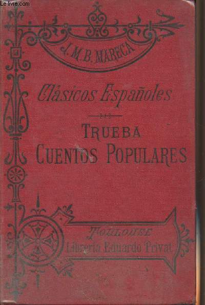 Clasicos Espanoles - Trueba - Cuentos populares - Trozos selectos con breve estudio biografico y notas explicativas