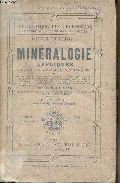 Guide pratique de Minéralogie appliquée - Histoire naturelle inorganique - Première partie - Bibliothèqe des professions