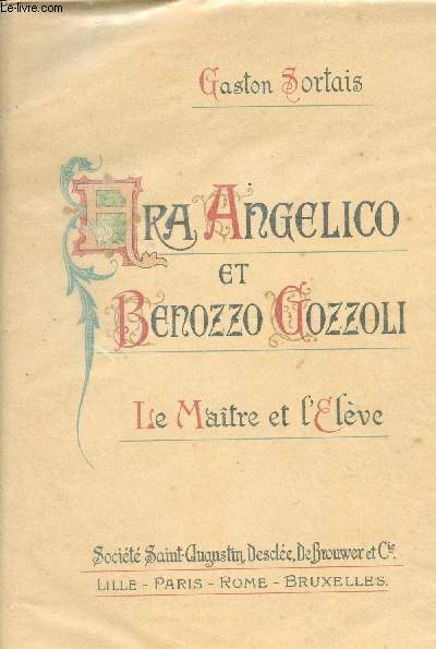 Fra Angelico et Benozzo Gozzoli - Le matre et l'lve