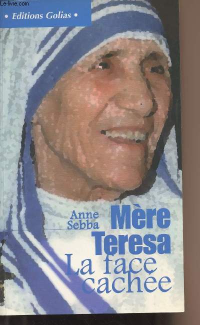 Mre Teresa, la face cache