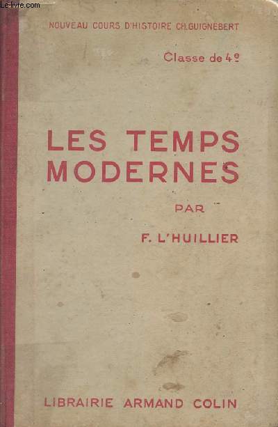 Les temps modernes - Nouveau cours d'histoire Ch. Guignebert - Classe de 4e