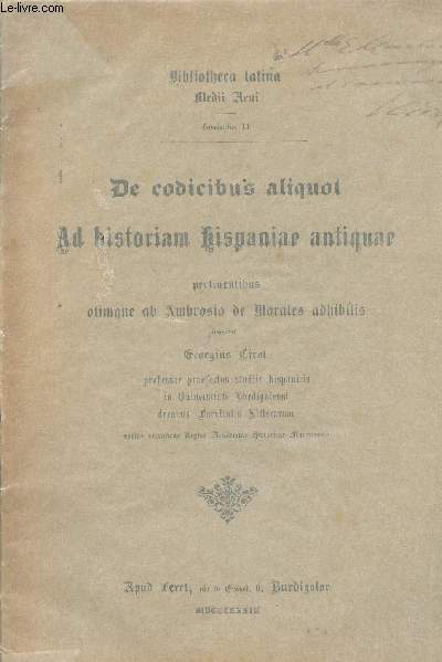 De codicibus aliquot ad historiam Aispania antiquae pertinentibus olimque ab Ambrosio de Morales adhibitis - 