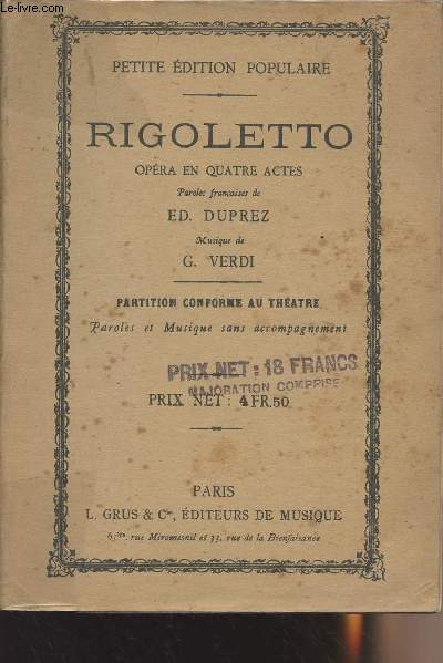 Rigoletto - Opra en 4 actes - Paroles franaises de Ed. Duprez - Musique de G. Verdi - Partition conforme au thtre, paroles et musique sans accompagnement - 