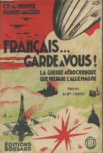 Franais... Garde  vous ! - La guerre arochimique que prpare l'Allemagne